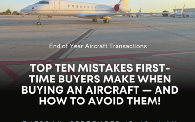 Webinar: How to Avoid the Top Ten Mistakes First-time Aircraft Buyers Make